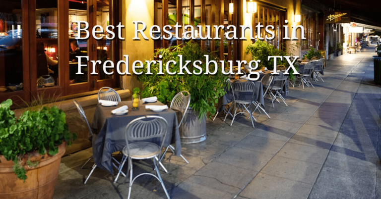 Best Restaurants in Fredericksburg TX