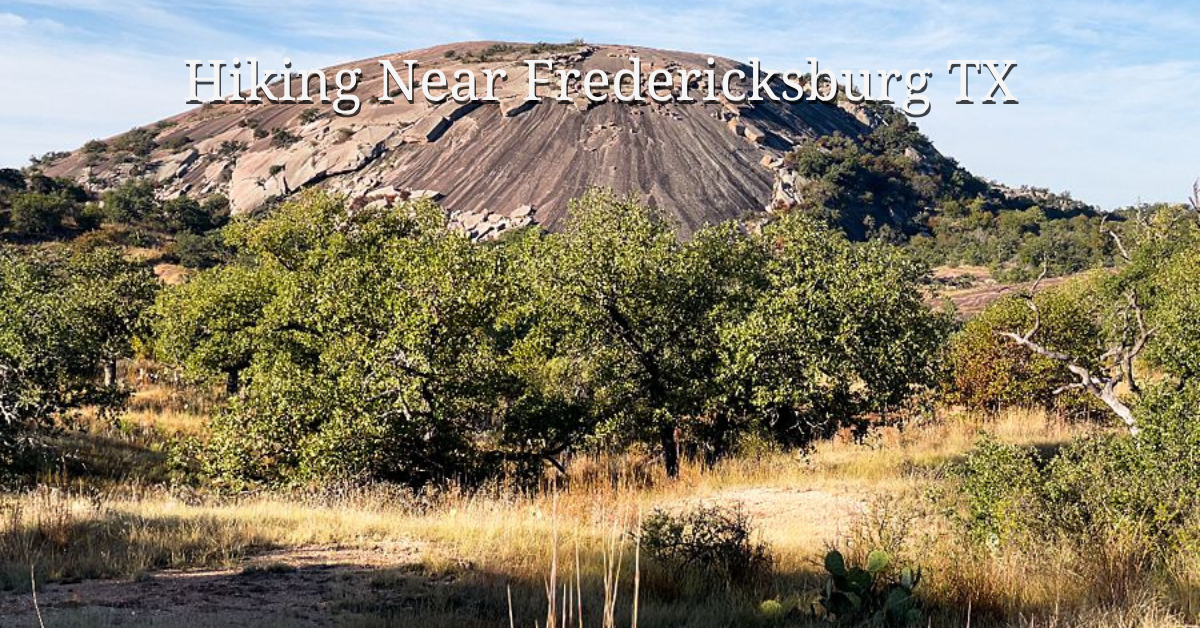 Hiking Near Fredericksburg TX