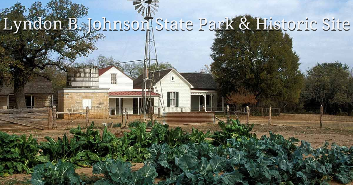 Lyndon B. Johnson State Park & Historic Site