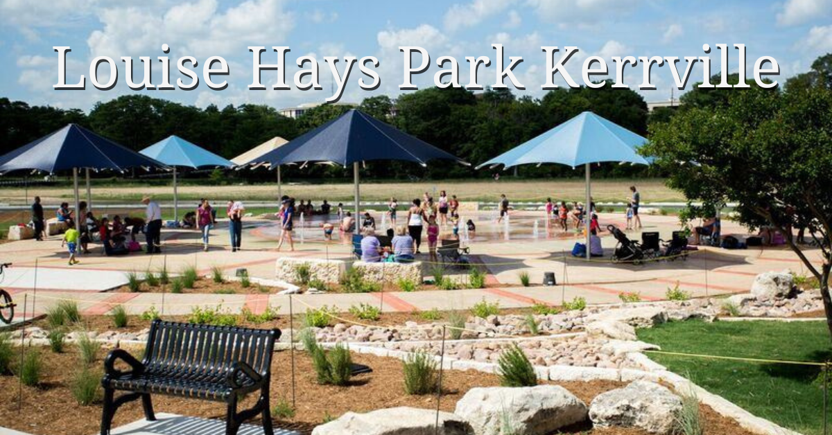 Louise Hays Park Kerrville