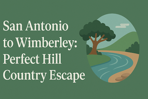 San Antonio to Wimberley