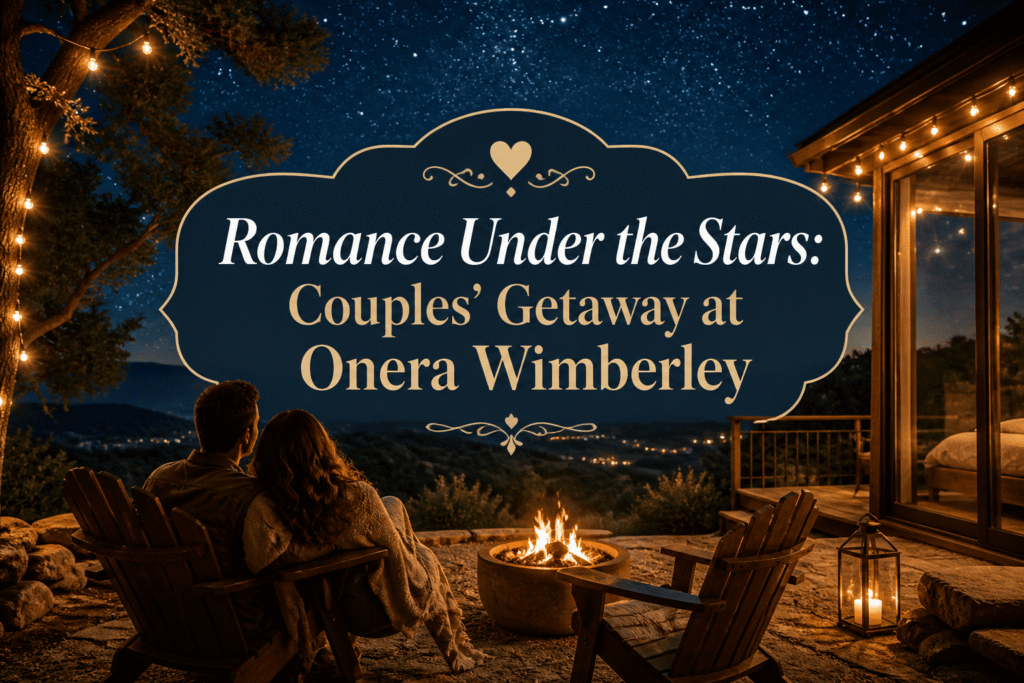 Onera Wimberley Couples Getaway